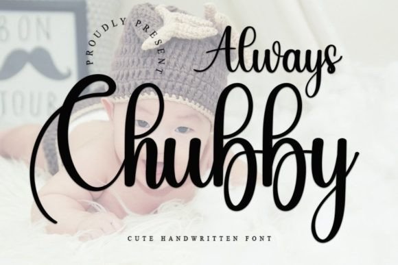 Alway Chubby: A Handwritten Font with Timeless Editorial Charm