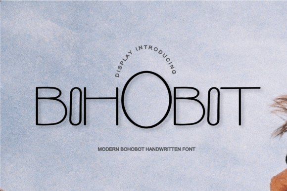 Bohobot: A Luxurious Sans Serif Typeface for Branding Projects